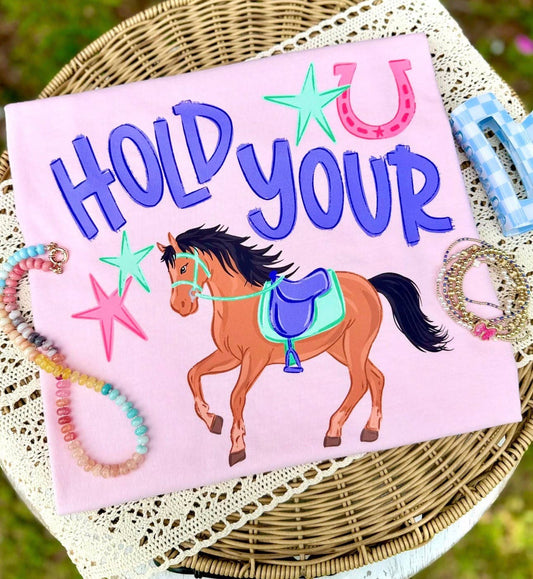 Hold Your Horses Shirt 