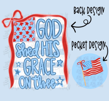 God Shed His Grace on Thee Patriotic Shirt